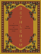 Bethlehem : A Celebration of Palestinian Food-9781958417287