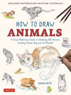 How to Draw Animals : A Visual Reference Guide to Sketching 100 Animals Including Popular Dog and Cat Breeds! (With over 800 illustrations)-9784805317358