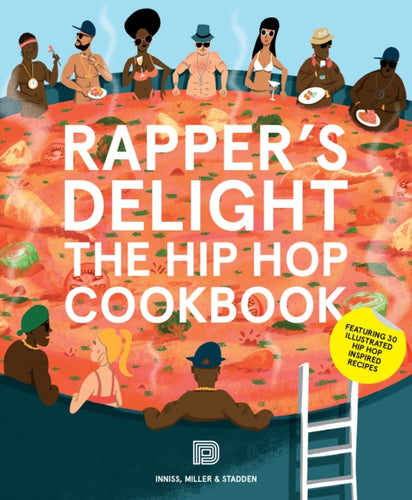 Rapper's Delight : The Hip Hop Cookbook-9789185639700
