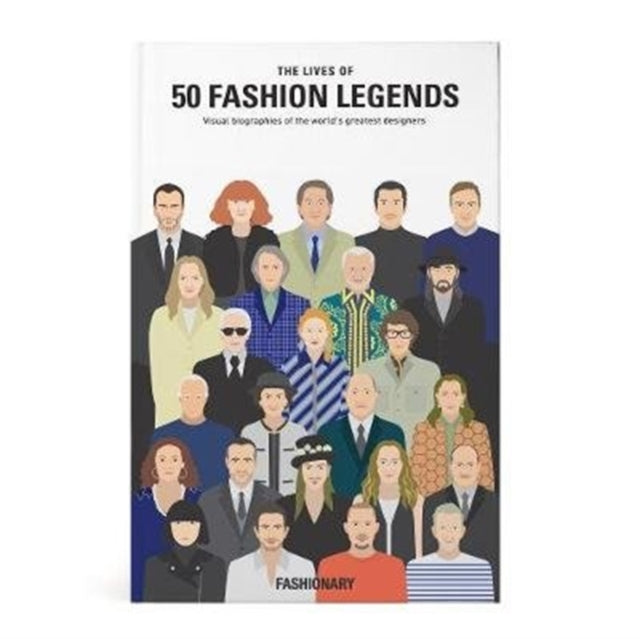 The Lives of 50 Fashion Legends : Visual biographies of the world's greatest designers-9789887711025