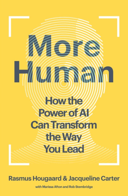More Human : How the Power of AI Can Transform the Way You Lead-9798892790628