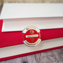 Load image into Gallery viewer, Nolite Te Bastardes Handmaid&#39;s Tale Pin Badge - Dystopian
