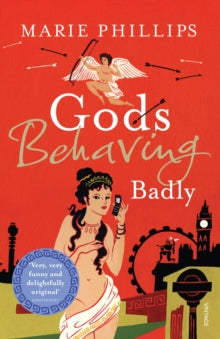 God's Behaving Badly by Marie Phillips