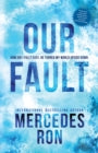 Our Fault by Mercedes Ron