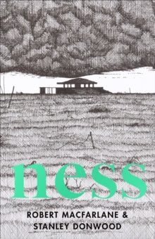 Ness by Robert Macfarlane and Stanley Donwood