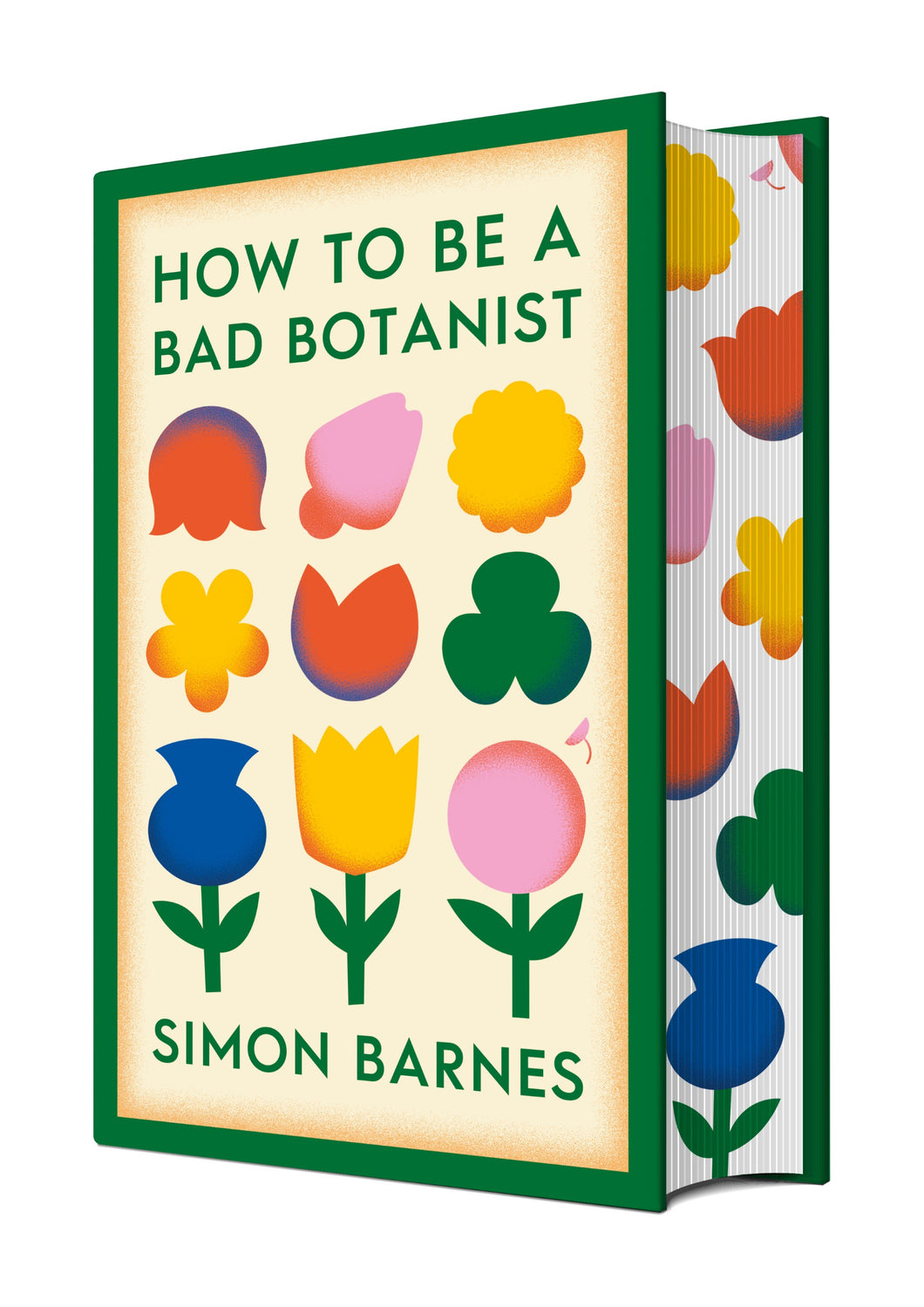 SIGNED SPRAYED EDGE EDITION How to be a Bad Botanist by Barnes, Simon