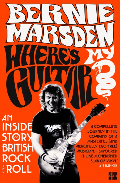 Where's My Guitar? : An Inside Story of British Rock and Roll-9780008356590