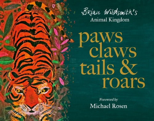 Paws, Claws, Tails, & Roars: Brian Wildsmith's Animal Kingdom-9780192784216