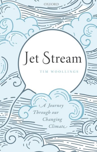 Jet Stream : A Journey Through our Changing Climate-9780192845313