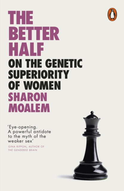 The Better Half : On the Genetic Superiority of Women-9780241396896
