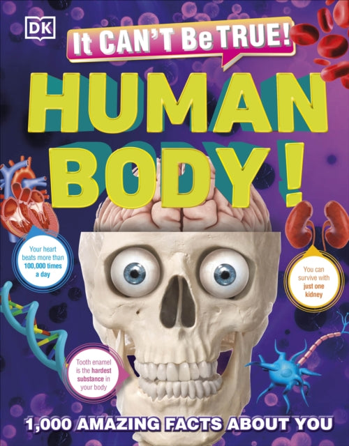 It Can't Be True! Human Body! : 1,000 Amazing Facts About You-9780241446645
