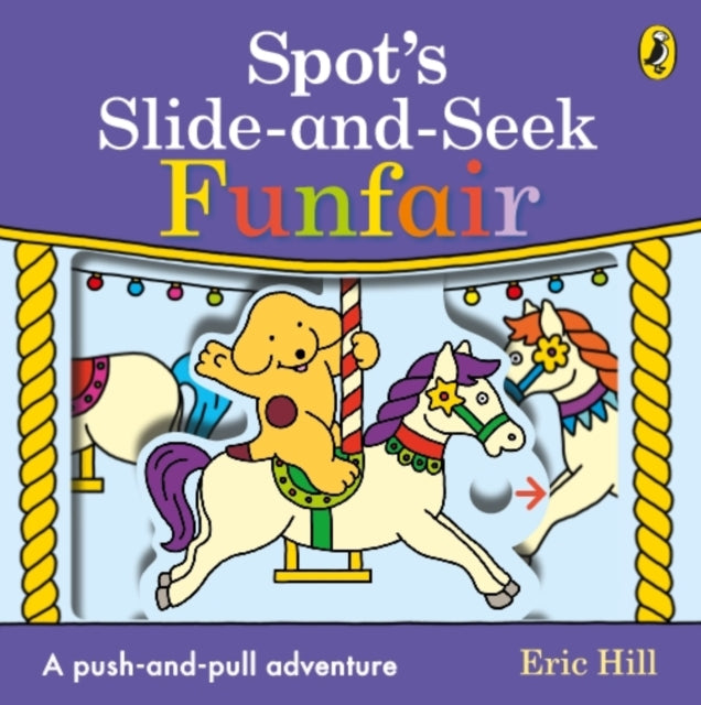 Spot's Slide and Seek: Funfair-9780241484760