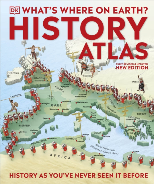 What's Where on Earth? History Atlas : History as You've Never Seen it Before-9780241636022