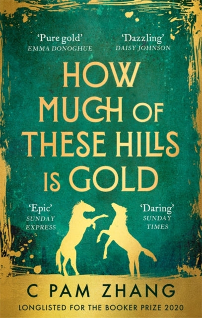 How Much of These Hills is Gold : Longlisted for the Booker Prize 2020-9780349011455