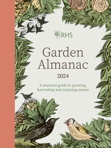 RHS Garden Almanac 2024 : A seasonal guide to growing, harvesting and enjoying nature-9780711289000