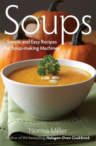 Soups: Simple and Easy Recipes for Soup-making Machines-9780716023197