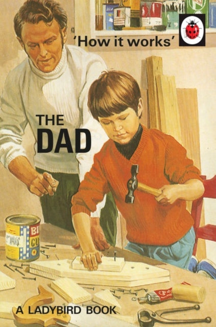 How it Works: The Dad-9780718184261