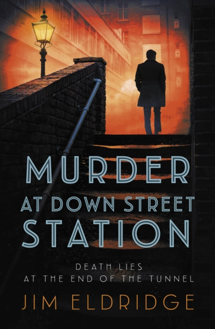 Murder at Down Street Station : The thrilling wartime mystery series-9780749028589