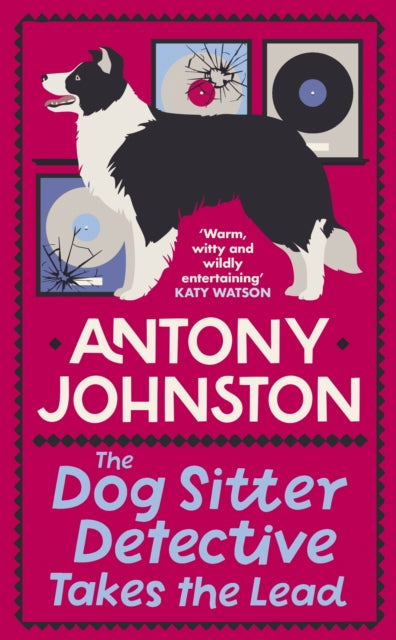 The Dog Sitter Detective Takes the Lead : The tail-wagging cosy crime series-9780749030100