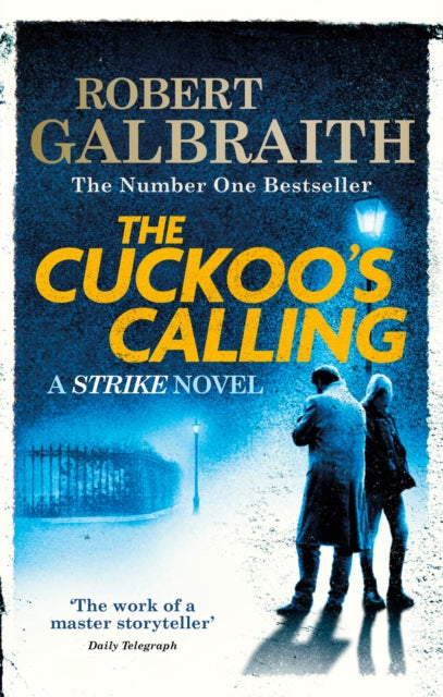The Cuckoo's Calling : Cormoran Strike Book 1-9780751549256