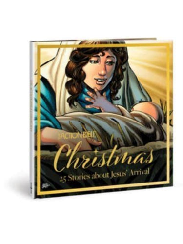 The Action Bible Christmas : 25 Stories about Jesus' Arrival-9780830784646