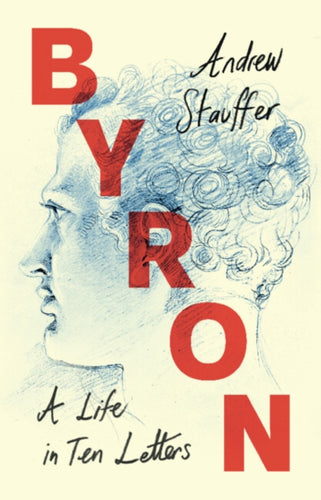 Byron: A Life in Ten Letters-9781009200165