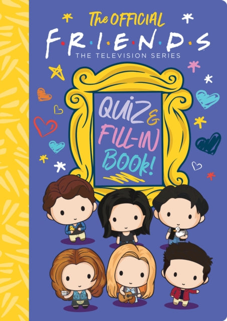 The Official Friends Quiz and Fill-In Book!-9781338799996