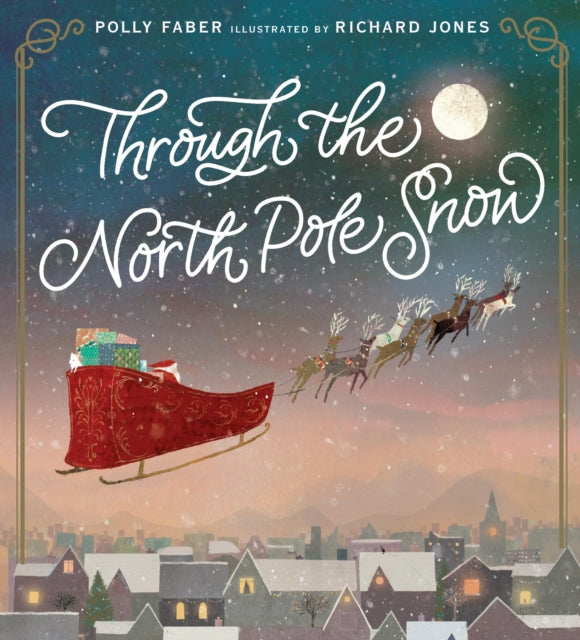 Through the North Pole Snow-9781406397673