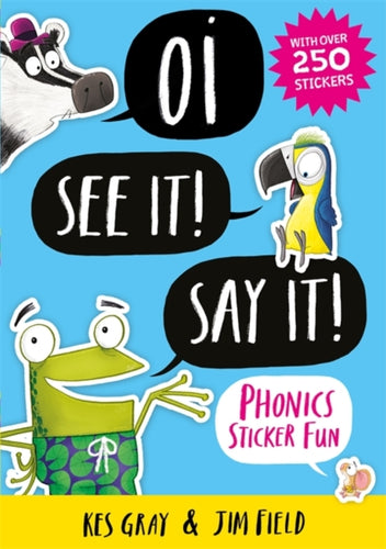 Oi See It! Say It! : Phonics Sticker Fun-9781444956856