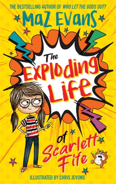 The Exploding Life of Scarlett Fife : Book 1-9781444957679