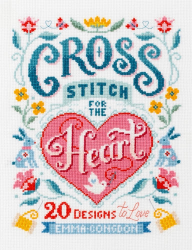 Cross Stitch for the Heart : 20 Designs to Love-9781446309209