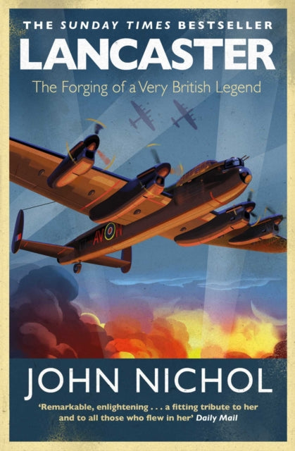 Lancaster : The Forging of a Very British Legend-9781471180491