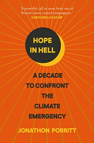 Hope in Hell : A decade to confront the climate emergency-9781471193309