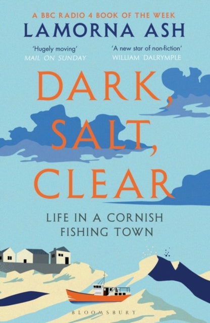 Dark, Salt, Clear : Life in a Cornish Fishing Town-9781526600059
