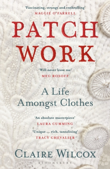 Patch Work : A Life Amongst Clothes-9781526614414