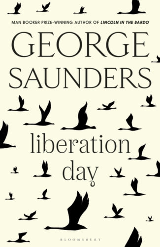 Liberation Day : From 'the world's best short story writer' (The Telegraph) and winner of the Man Booker Prize-9781526624956