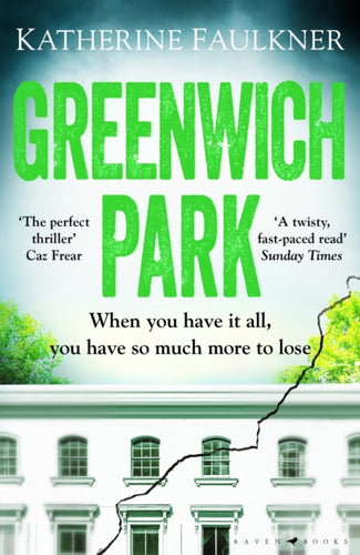 Greenwich Park : A twisty, compulsive debut thriller about friendships, lies and the secrets we keep to protect ourselves-9781526626509