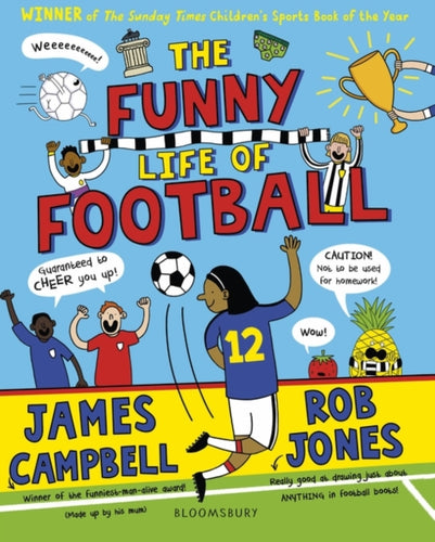 The Funny Life of Football - WINNER of The Sunday Times Children’s Sports Book of the Year 2023-9781526627995