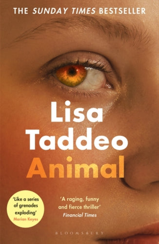 Animal : The 'compulsive' (Guardian) new novel from the author of THREE WOMEN-9781526630957