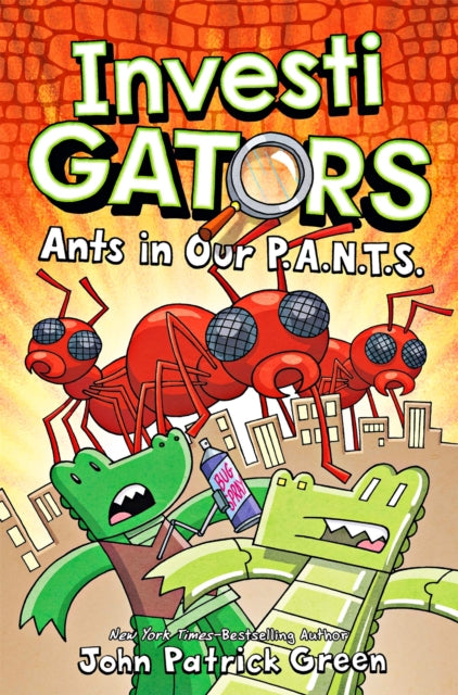 InvestiGators: Ants in Our P.A.N.T.S. : A Laugh-Out-Loud Comic Book Adventure!-9781529066128