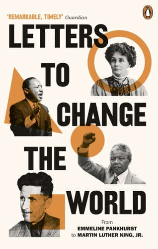 Letters to Change the World : From Emmeline Pankhurst to Martin Luther King, Jr.-9781529109948