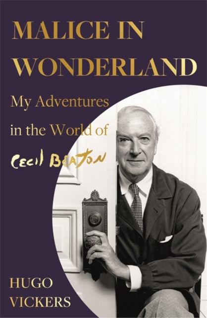 Malice in Wonderland : My Adventures in the World of Cecil Beaton-9781529338027