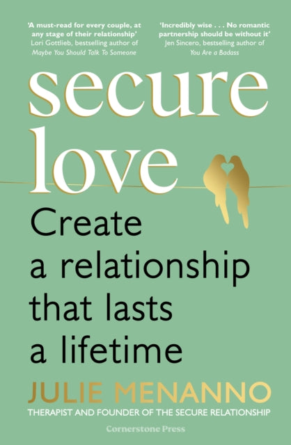 Secure Love : Create a Relationship That Lasts a Lifetime-9781529902969