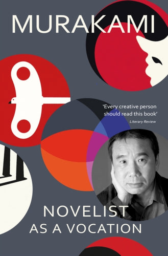 Novelist as a Vocation : ‘Every creative person should read this short book’ Literary Review-9781529918359