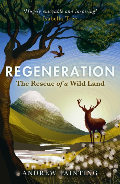Regeneration : The Rescue of a Wild Land-9781780277141