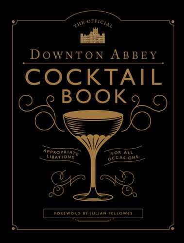 The Official Downton Abbey Cocktail Book-9781781319567