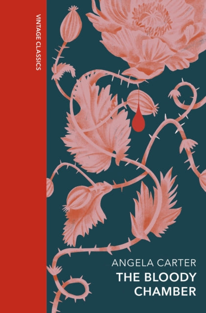 The Bloody Chamber and Other Stories : A special edition of the feminist cult classic-9781784878689