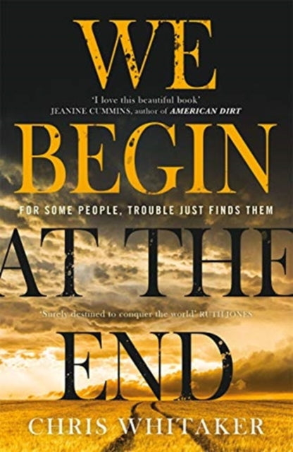 We Begin at the End : A Guardian and Express Best Thriller of the Year-9781785769405
