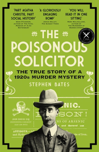 The Poisonous Solicitor : The True Story of a 1920s Murder Mystery-9781785789601