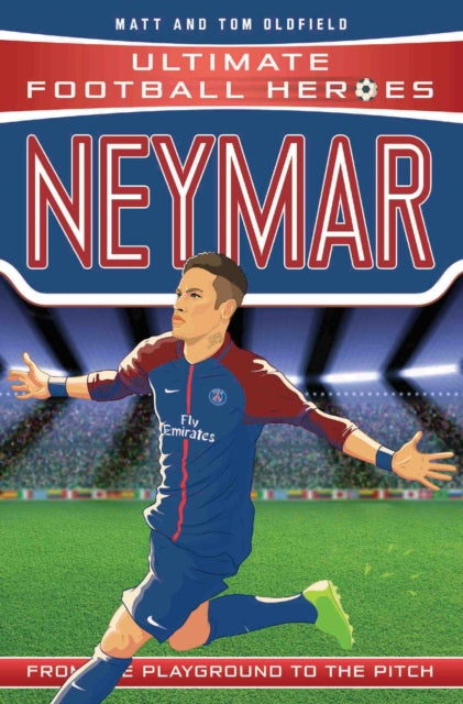 Neymar (Ultimate Football Heroes) - Collect Them All!-9781786064042